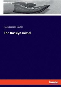 bokomslag The Rosslyn missal