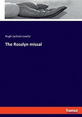The Rosslyn missal 1