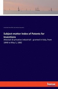 bokomslag Subject-matter Index of Patents for Inventions