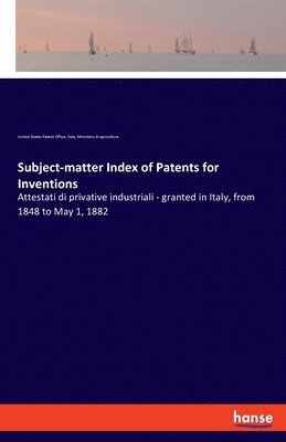 bokomslag Subject-matter Index of Patents for Inventions