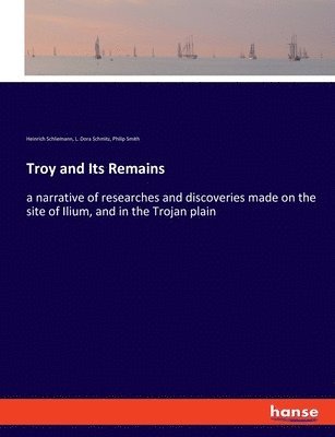 Troy and Its Remains 1