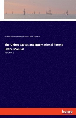 bokomslag United States and International Patent Office Manual