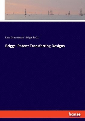 bokomslag Briggs' Patent Transferring Designs