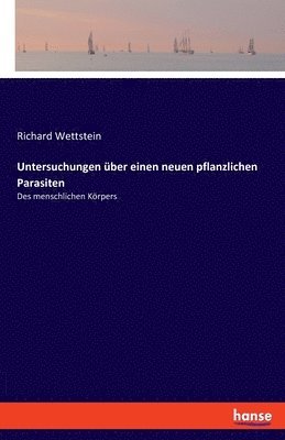 bokomslag Untersuchungen über einen neuen pflanzlichen Parasiten