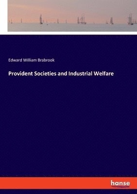 bokomslag Provident Societies and Industrial Welfare