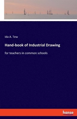 bokomslag Hand-book of Industrial Drawing