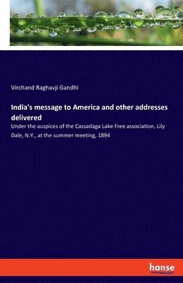 India's message to America and other addresses delivered 1