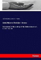 James Donaldson, Alexander Roberts - Ante-Nicene Christian library:, Häftad