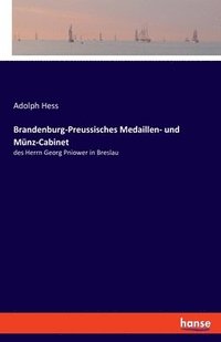 bokomslag Brandenburg-Preussisches Medaillen- und Mnz-Cabinet