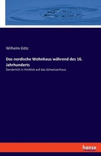 bokomslag nordische Wohnhaus während des 16. Jahrhunderts