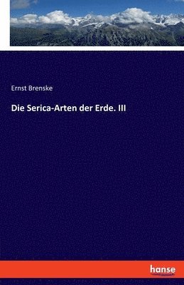 Die Serica-Arten der Erde. III 1