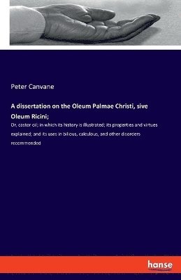 bokomslag dissertation on the Oleum Palmae Christi, sive Oleum Ricini;