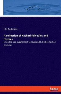 bokomslag A collection of Kachari folk-tales and rhymes