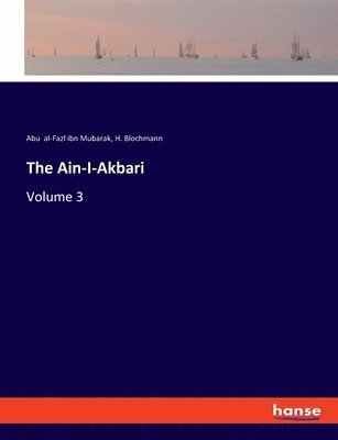 Abu Al-Fazl Ibn Mubarak, H Blochmann, H. Blochmann, Abu al-Fazl ibn Mubarak - Ain-I-Akbari, Häftad