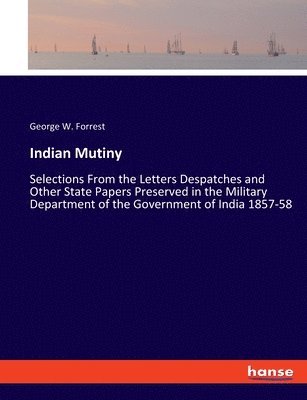 George W Forrest, George W. Forrest - Indian Mutiny, Häftad