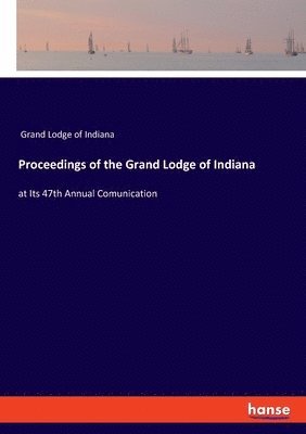 bokomslag Proceedings of the Grand Lodge of Indiana