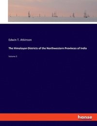 bokomslag Himalayan Districts of the Northwestern Provinces of India