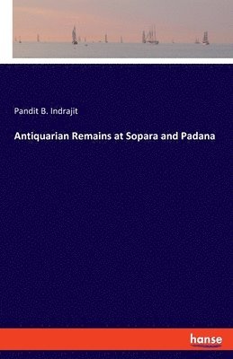 Antiquarian Remains at Sopara and Padana 1