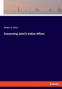 bokomslag Concerning John's Indian Affairs