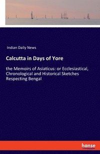 bokomslag Calcutta in Days of Yore