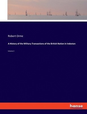 bokomslag History of the Military Transactions of the British Nation in Indostan