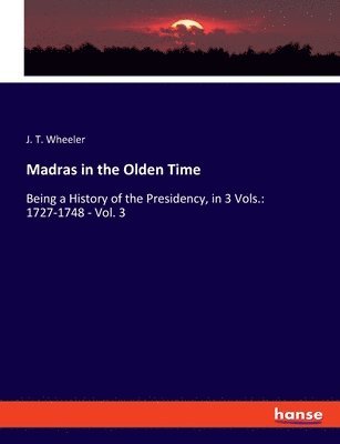 Madras in the Olden Time 1