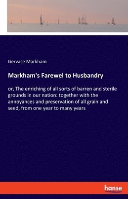 Markham's Farewel to Husbandry 1