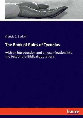 F Crawford Burkitt, F. Crawford Burkitt, Francis C. Burkitt - Book of Rules of Tyconius, Häftad
