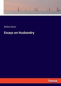 bokomslag Essays on Husbandry