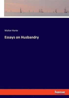 bokomslag Essays on Husbandry