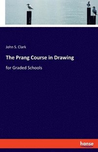 bokomslag The Prang Course in Drawing