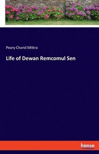 bokomslag Life of Dewan Remcomul Sen