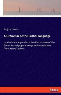bokomslag A Grammar of the Lushai Language