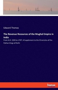 bokomslag Revenue Resources of the Mughal Empire in India
