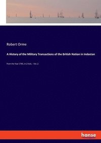 bokomslag History of the Military Transactions of the British Nation in Indostan