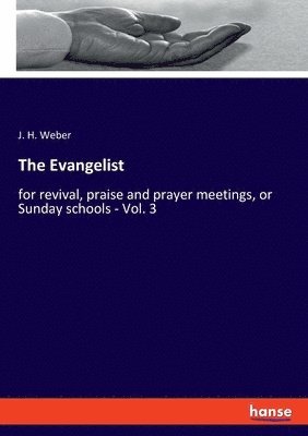 J H Weber, J. H. Weber - Evangelist, Häftad