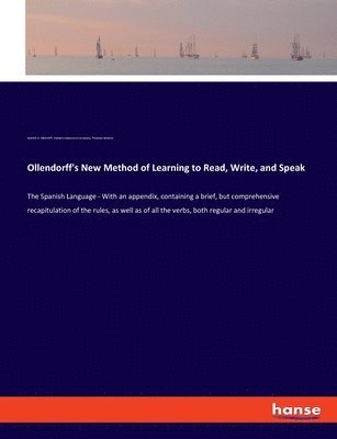 bokomslag Ollendorff's New Method of Learning to Read, Write, and Speak