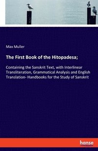 bokomslag The First Book of the Hitopadesa;