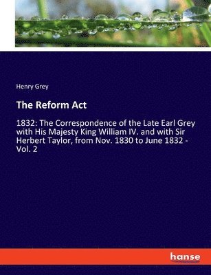 Henry Grey - Reform Act, Häftad