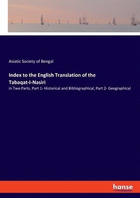 Index to the English Translation of the Tabaqat-I-Nasiri 1