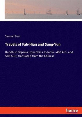 Travels of Fah-Hian and Sung-Yun 1