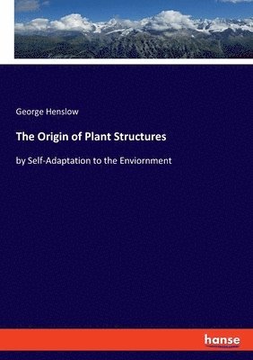 The Origin of Plant Structures 1