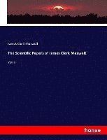James Clerk Maxwell - The Scientific Papers of James Clerk Maxwell,, Häftad