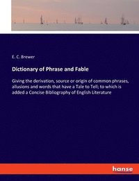 bokomslag Dictionary of Phrase and Fable