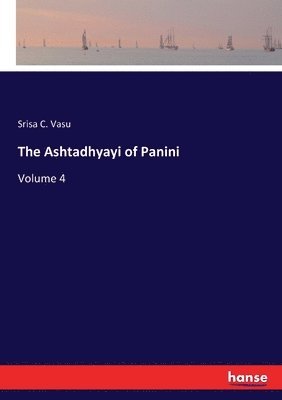 The Ashtadhyayi of Panini 1