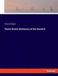 bokomslag Panini Kosha Dictionary of the Sanskrit