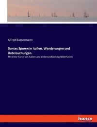 bokomslag Dantes Spuren in Italien. Wanderungen und Untersuchungen.