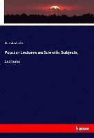 H. Helmholtz - Popular Lectures on Scientfic Subjects,, Häftad
