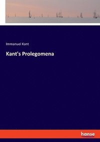 bokomslag Kant's Prolegomena
