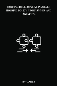 bokomslag Housing development involves housing policy programmes and agencies.